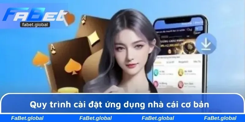 Quy trình cài đặt ứng dụng nhà cái cơ bản